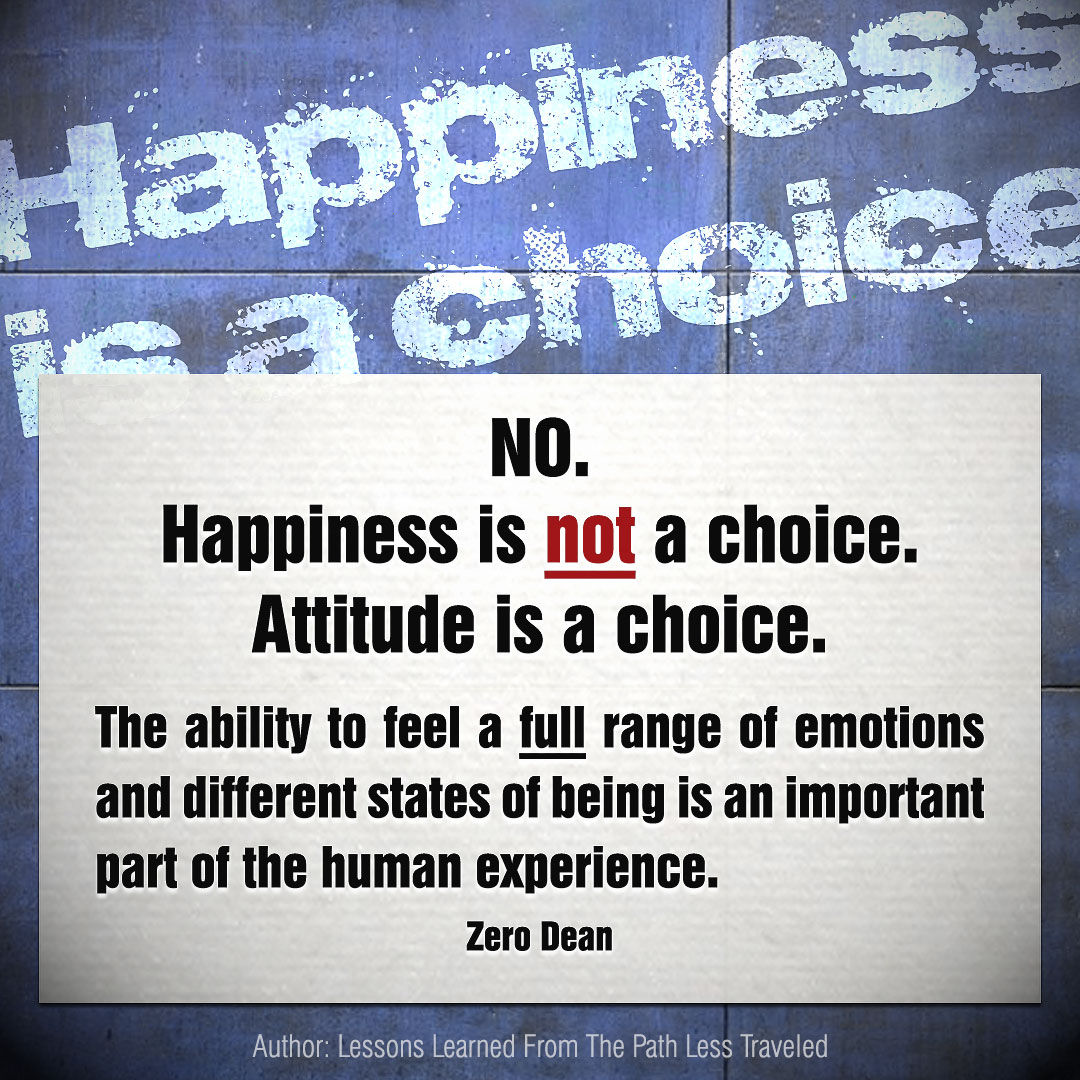 Happiness Is Not A Choice Zero Dean