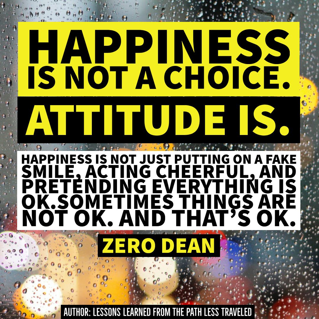 Happiness Is Not A Choice Zero Dean