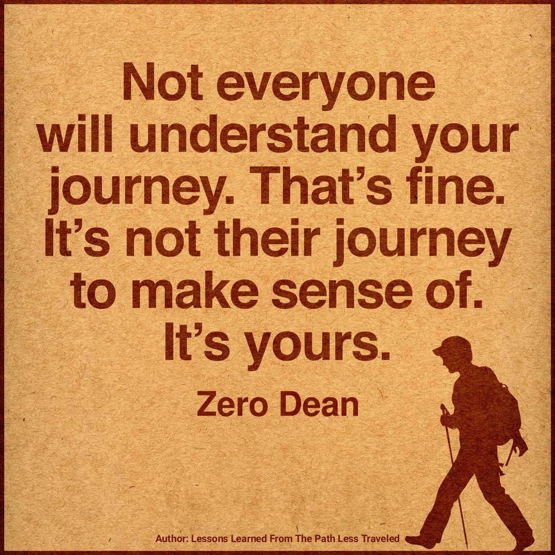 not-everyone-will-understand-your-journey-zero-dean-zerosophy