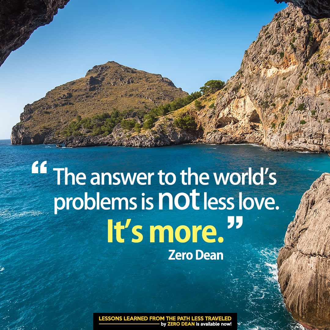 the-answer-to-the-worlds-problems-is-not-less-love-zero-dean