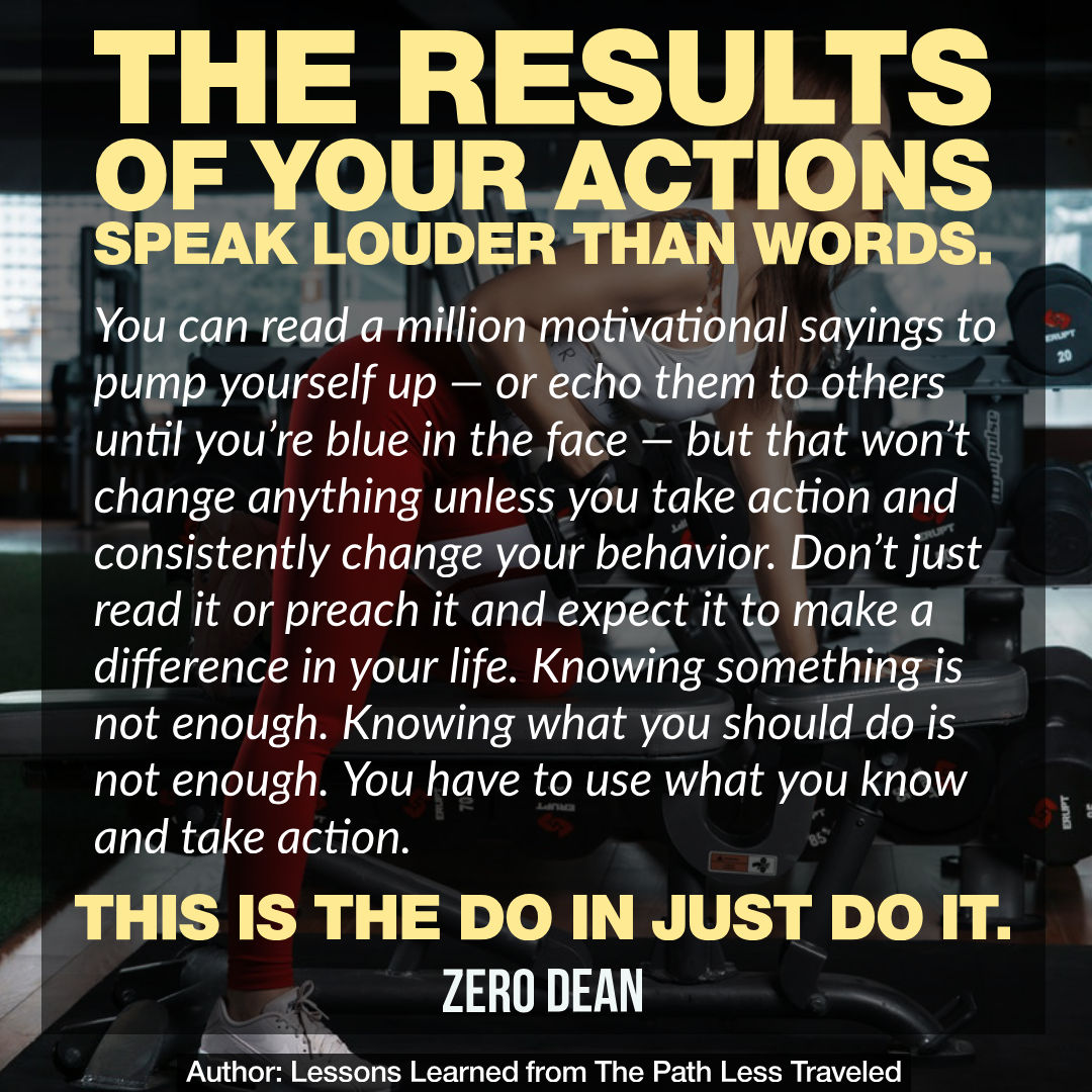The Results Of Your Actions Speak Louder Than Words Zero Dean