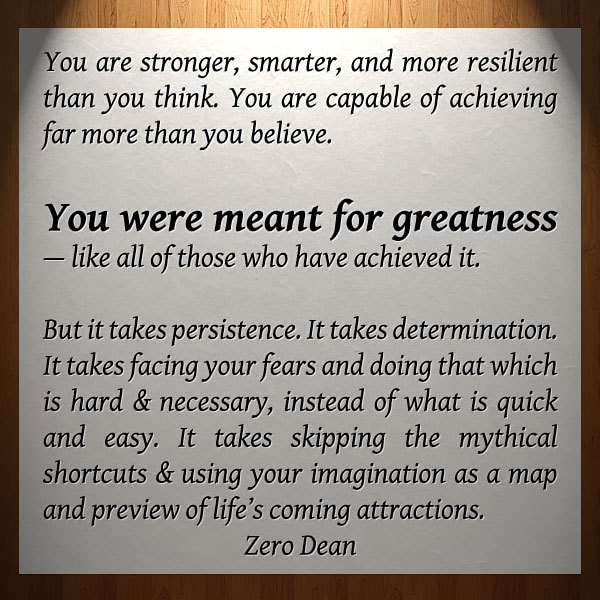 you-were-meant-for-greatness-zerosophy-zero-dean